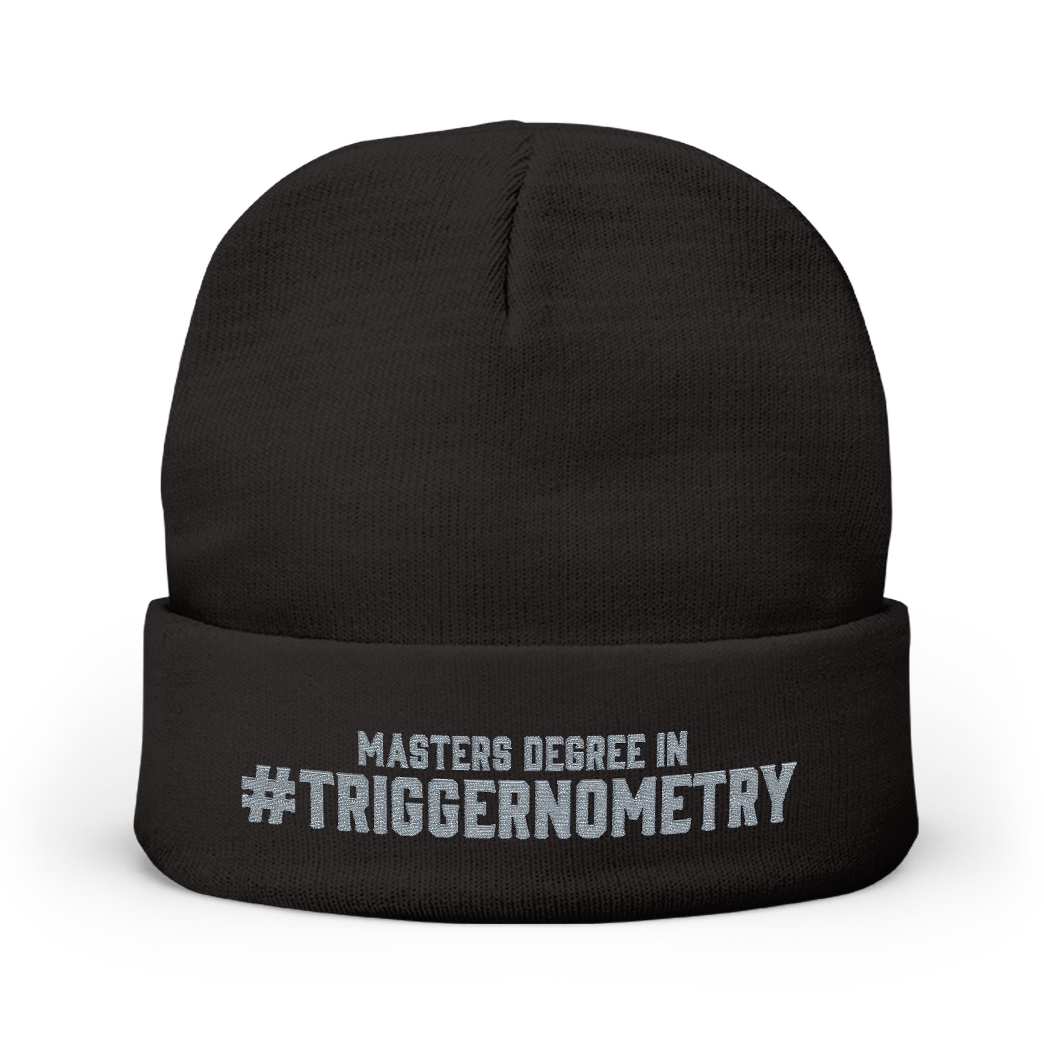 Embroidered Beanie — "Masters Degree in #Triggernometry" Winter Knit Hat