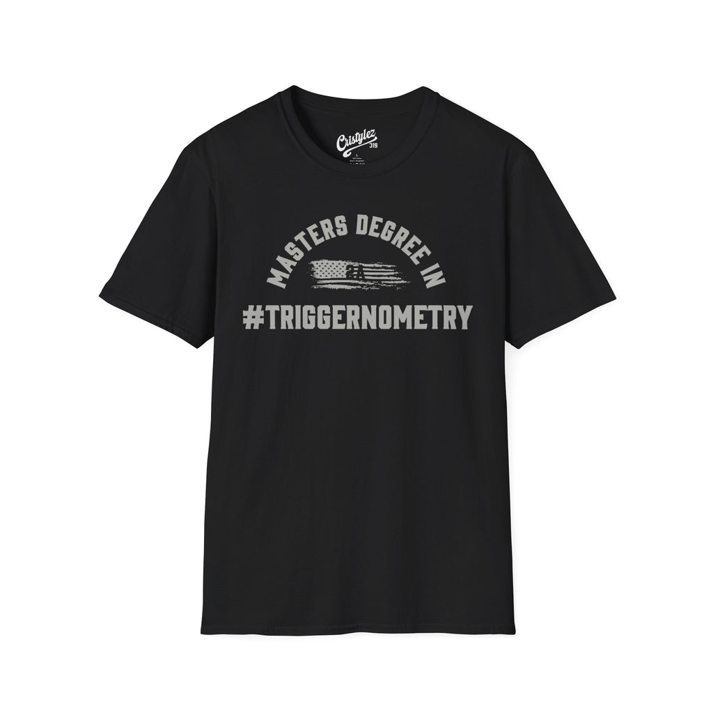 T-Shirt — "Masters Degree in Triggernometry" Graphic Tee (Guns & Shooting Humor)