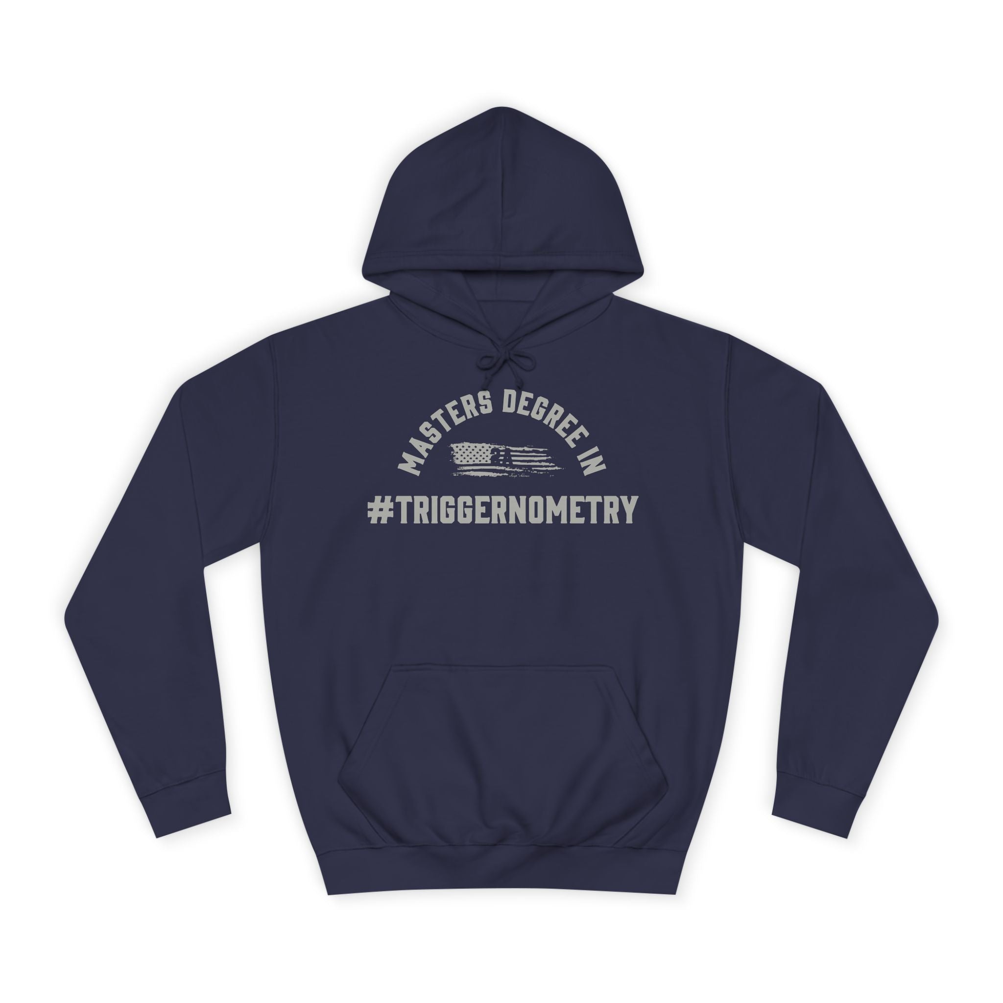 Masters Degree In #Triggernometry Hoodie